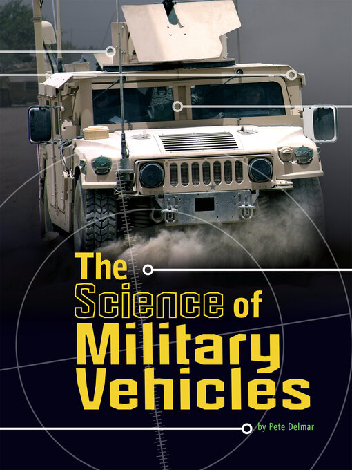 Title details for The Science of Military Vehicles by Pamela Dell - Available